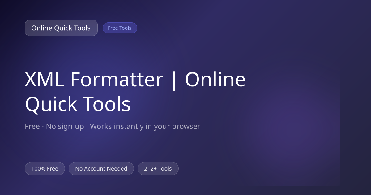 XML Formatter | Online Quick Tools